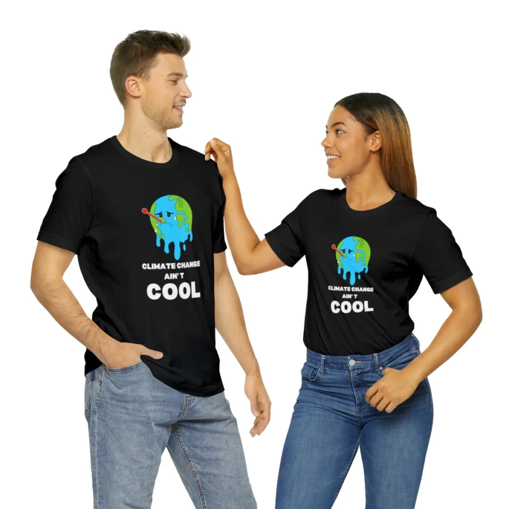 Climate Change Ain't Cool T Shirt On Printify